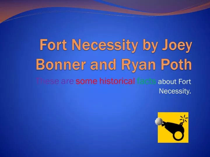 fort necessity by joey bonner and ryan poth