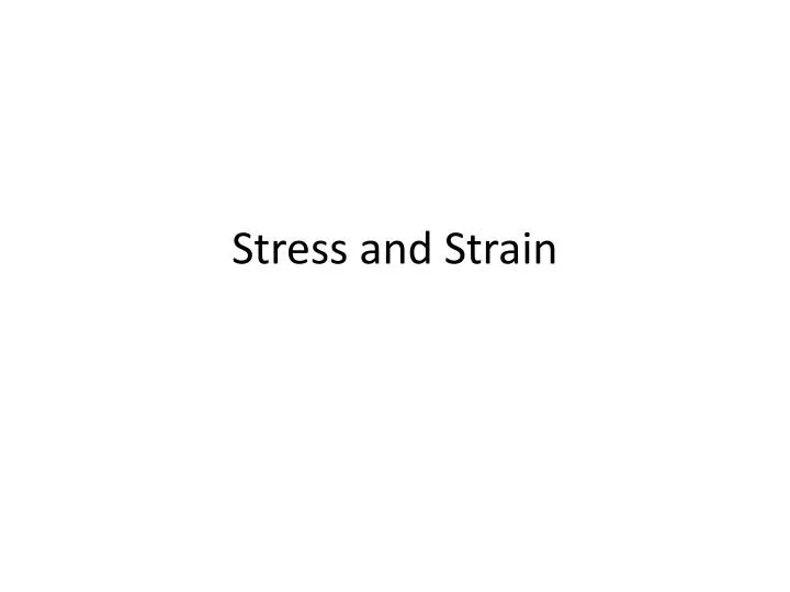 stress and strain