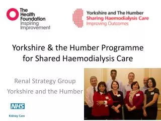 Yorkshire &amp; the Humber Programme for Shared Haemodialysis Care