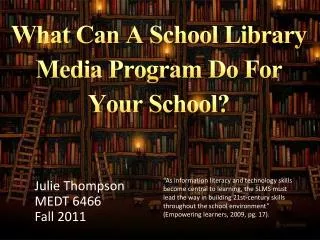 What Can A School Library Media Program Do For Your School?