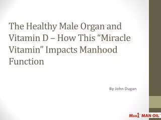 The Healthy Male Organ and Vitamin D