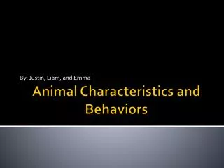 Animal Characteristics and Behaviors