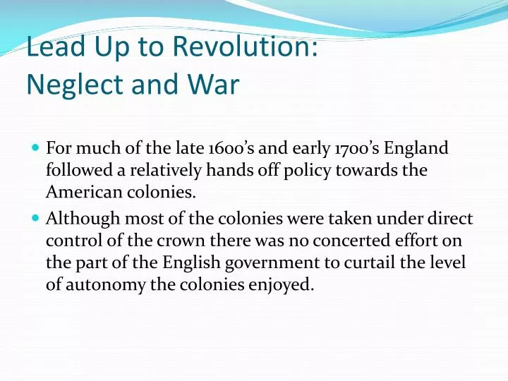 lead up to revolution neglect and war