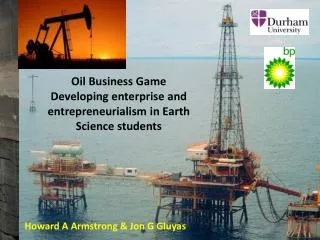 Oil Business Game Developing enterprise and entrepreneurialism in Earth Science students