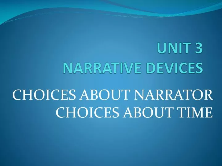 unit 3 narrative devices