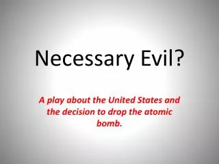 necessary evil