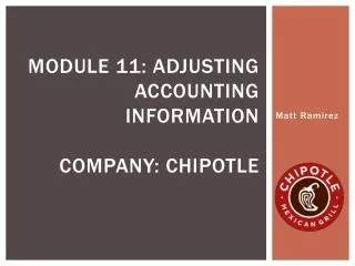 Module 11: adjusting accounting information Company: chipotle