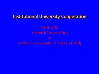 Institutional University Cooperation VLIR-UOS Flemish Universities &amp;