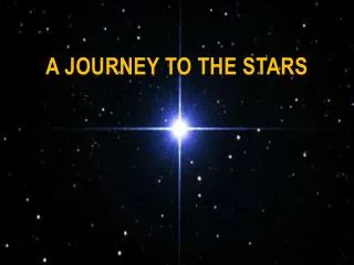 A journey to the stars