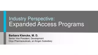 Industry Perspective: Expanded Access Programs