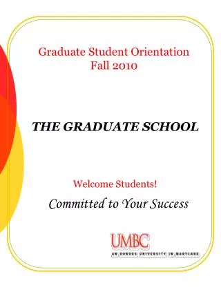 Graduate Student Orientation Fall 2010