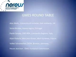 GMES ROUND TABLE Alan Wells, University of Leicester, East midlands, UK.