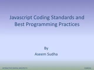 Javascript Coding Standards and Best P rogramming P ractices