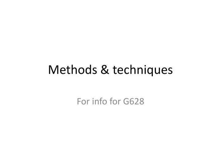 methods techniques