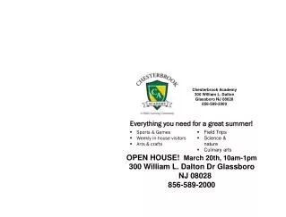 OPEN HOUSE! March 20th , 10am-1pm 300 William L. Dalton Dr Glassboro NJ 08028 856-589-2000