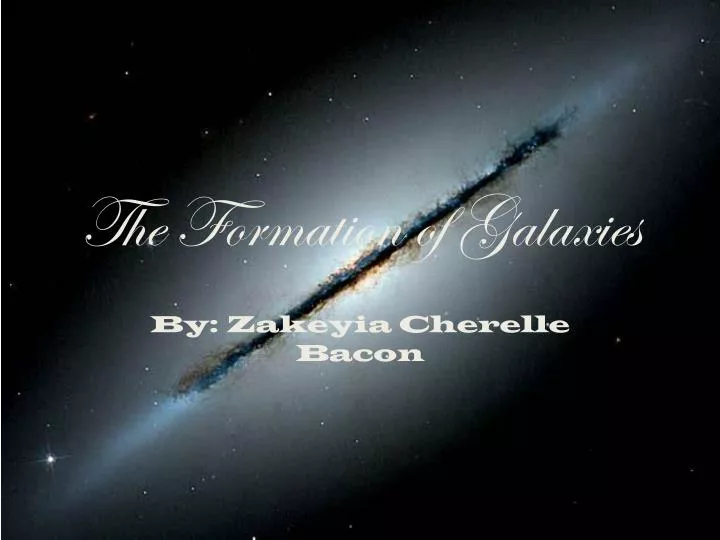 the formation of galaxies