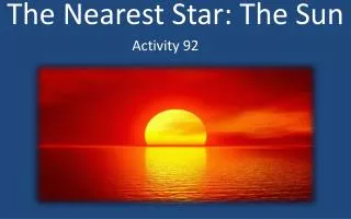 The Nearest Star: The Sun