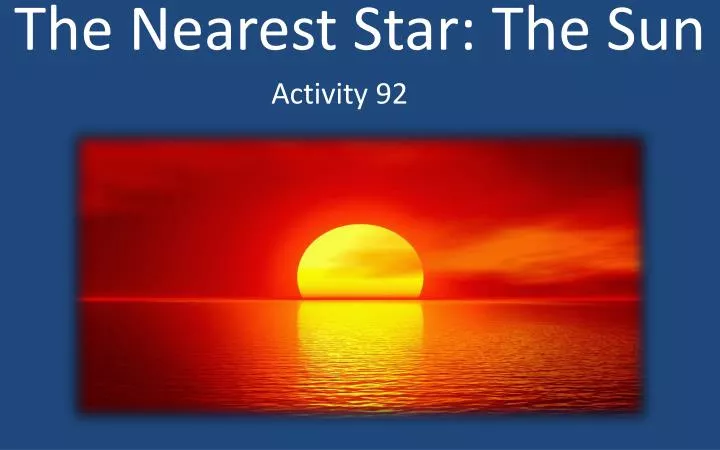the nearest star the sun
