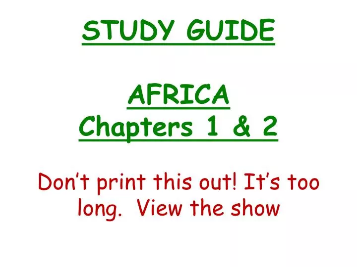 study guide africa chapters 1 2 don t print this out it s too long view the show