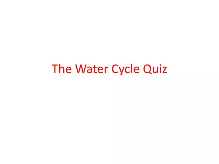the water cycle quiz