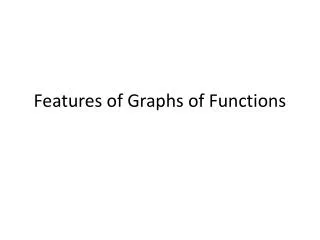 Features of Graphs of Functions
