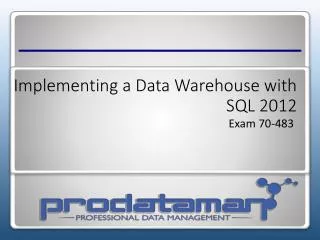 Implementing a Data Warehouse with SQL 2012