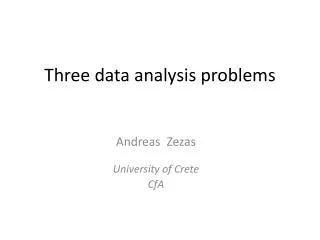 Three data analysis problems