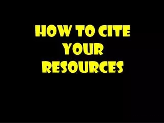 How to Cite Your Resources