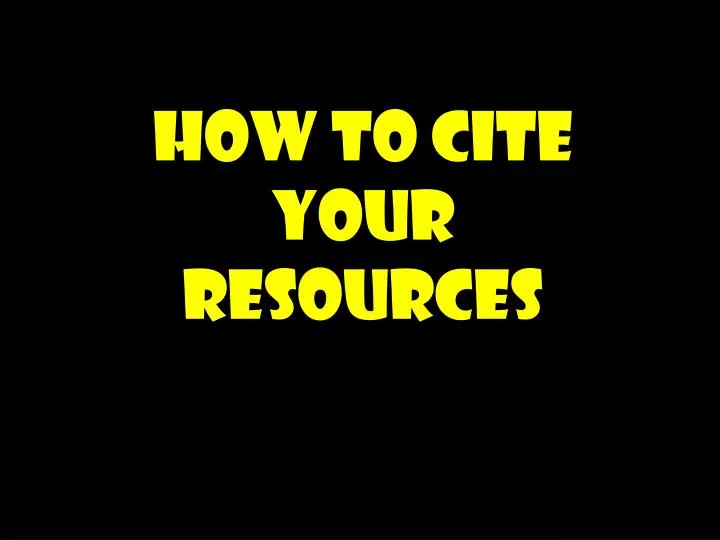 how to cite your resources