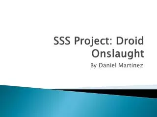 SSS Project: Droid Onslaught