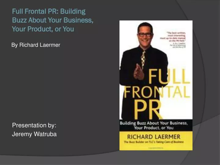 full frontal pr building buzz about your business your product or you