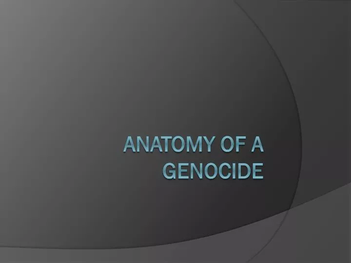 anatomy of a genocide