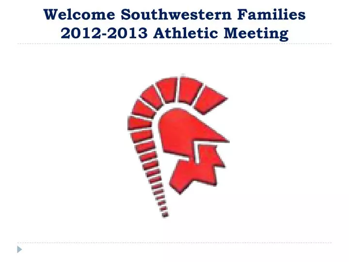 welcome southwestern families 2012 2013 athletic meeting