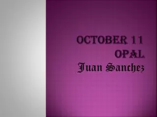 October 11 opal
