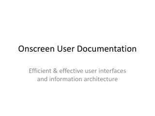 Onscreen User Documentation