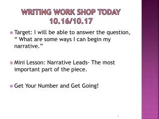 Writing Work Shop Today 10.16/10.17