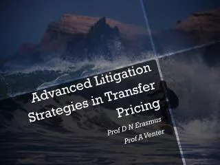 Advanced Litigation Strategies in Transfer Pricing