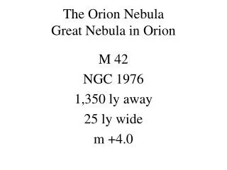The Orion Nebula Great Nebula in Orion
