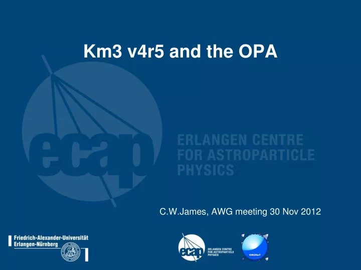 km3 v4r5 and the opa