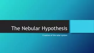 the nebular hypothesis