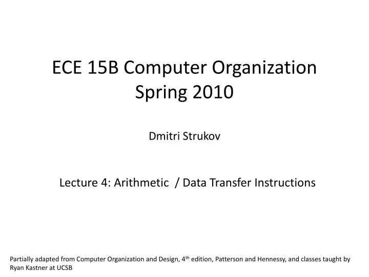 ece 15b computer organization spring 2010 dmitri strukov
