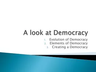 A look at Democracy