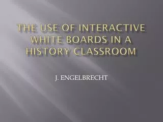 the use of interactive white boards in a history classroom
