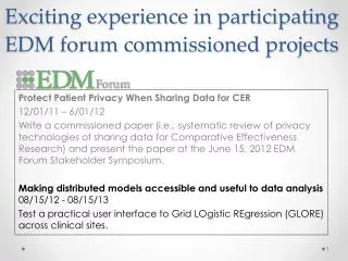 Exciting experience in participating EDM forum commissioned projects