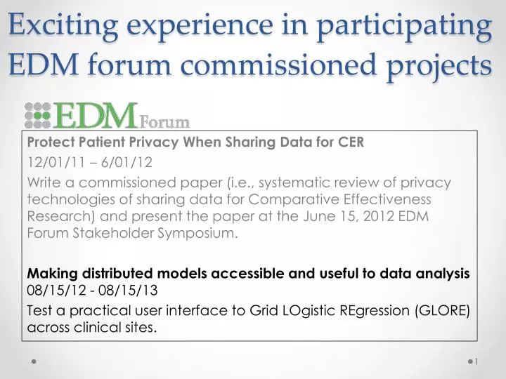 exciting experience in participating edm forum commissioned projects