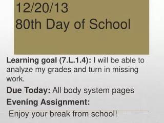 12/20/13 80th Day of School