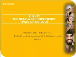 SURVEY THE NEAR WORK EXPERIENCE (PAID OR UNPAID)