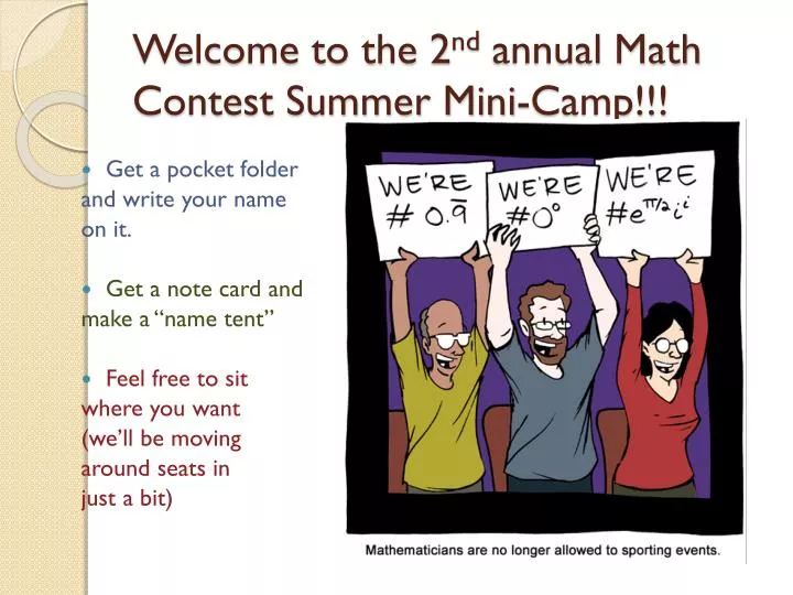 welcome to the 2 nd annual math contest summer mini camp
