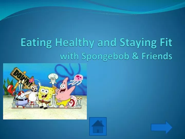 eating healthy and staying fit with spongebob friends