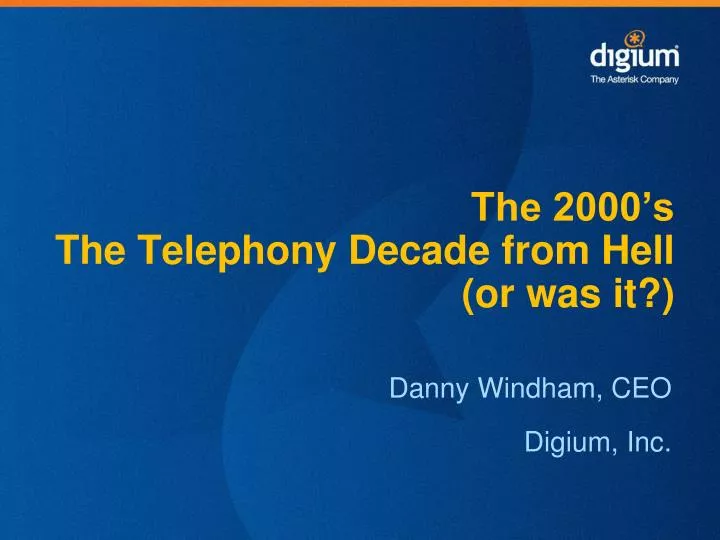 the 2000 s the telephony decade from hell or was it